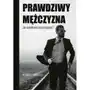 Prawdziwy mężczyzna. Jak kształtować swoją męskość? Sklep on-line