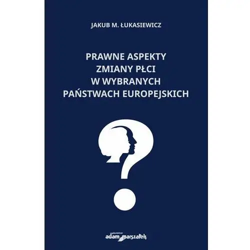 Prawne aspekty zmiany płci w wybranych państwach europejskich