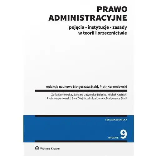 Prawo Administracyjne. Pojęcia, Instytucje, Zasady W Teorii I Orzecznictwie