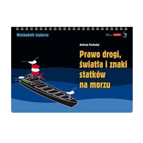 Prawo drogi, światła i znaki statków na morzu