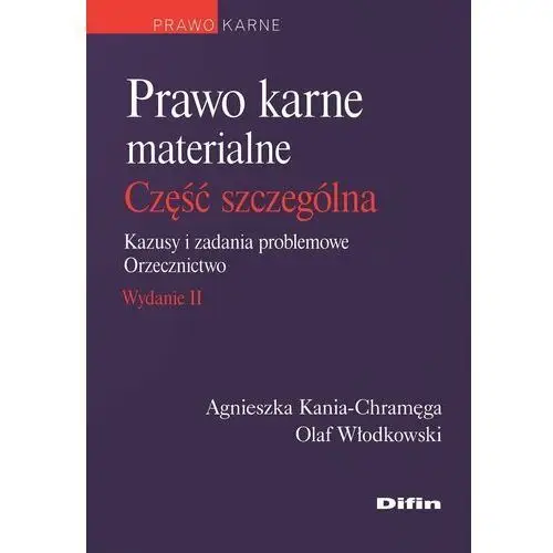 Prawo karne materialne Część szczególna Kazusy i zadania problemowe Orzecznictwo