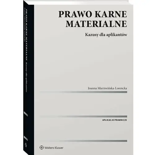 Prawo karne materialne. Kazusy dla aplikantów