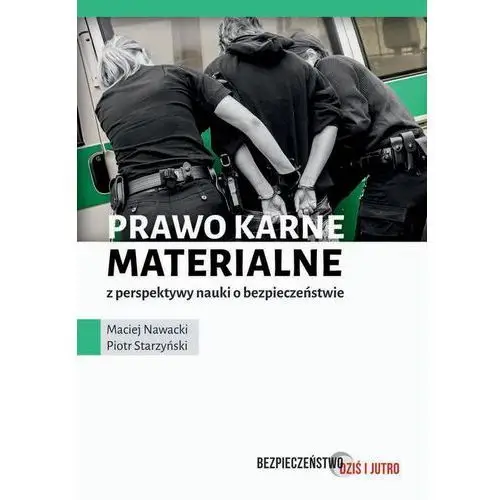 Prawo karne materialne z perspektywy nauki o bezpieczeństwie Editions spotkania spółka