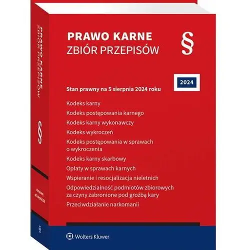 Prawo karne. Zbiór przepisów. Kodeks karny. Kodeks postępowania karnego. Kodeks karny wykonawczy. Kodeks wykroczeń. Kodeks postępowania w sprawach o