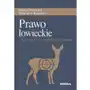 Prawo łowieckie. Z komentarzem do wybranych przepisów Sklep on-line