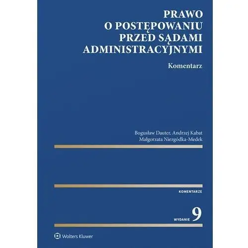 Prawo o postępowaniu przed sądami administracyjnymi Komentarz