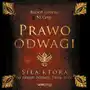 Prawo odwagi. siła, która na zawsze odmieni twoje życie Sklep on-line