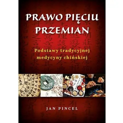 Prawo pięciu przemian Podstawy tradycyjnej medycyny chińskiej