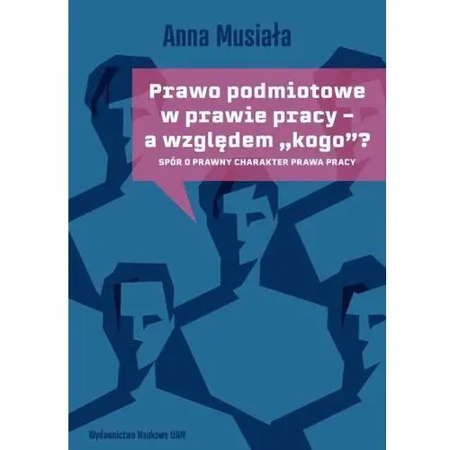 Prawo podmiotowe w prawie pracy - a względem "kogo"?