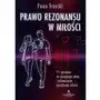 Prawo Rezonansu w miłości. 21 sposobów na akceptację siebie i odnalezienie prawdziwej miłości Sklep on-line