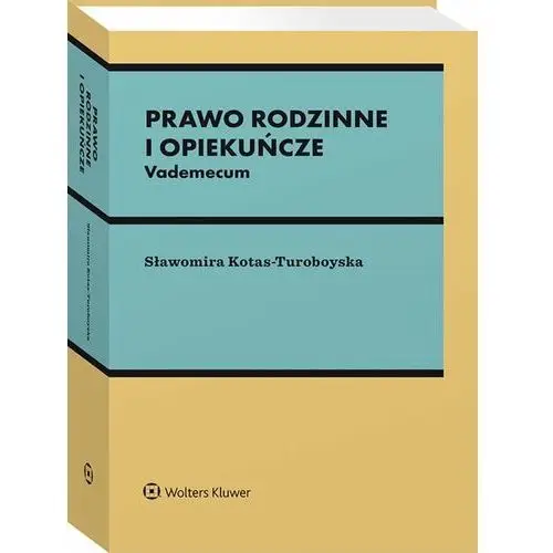 Prawo rodzinne i opiekuńcze. Vademecum