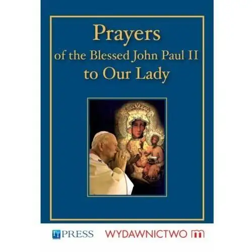 Prayers of the Blessed John Paul II to Our Lady