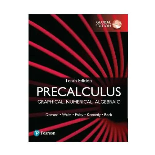 Precalculus: graphical, numerical, algebraic, global edition Pearson education limited