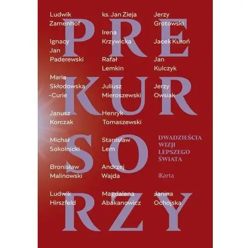 Prekursorzy. dwadzieścia wizji lepszego świata