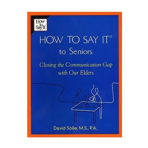 How To Say It To Seniors