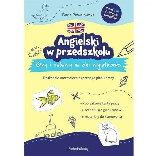 Angielski w przedszkolu. Gry i zabawy na dni