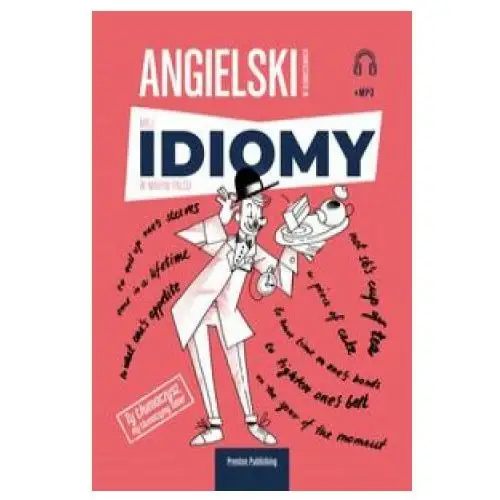 Angielski w tłumaczeniach idiomy Preston publishing