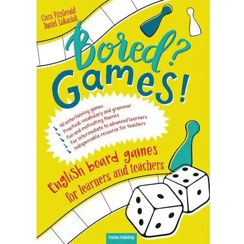 Bored? Games English board games for learners and teachers Gry do nauki angielskiego - Fitz Gerald Ciara, Łukasiak Daniel