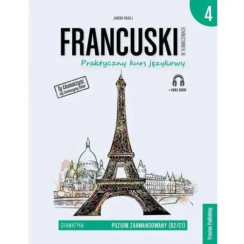 Francuski w tłumaczeniach. gramatyka. część 4. poziom b2-c1