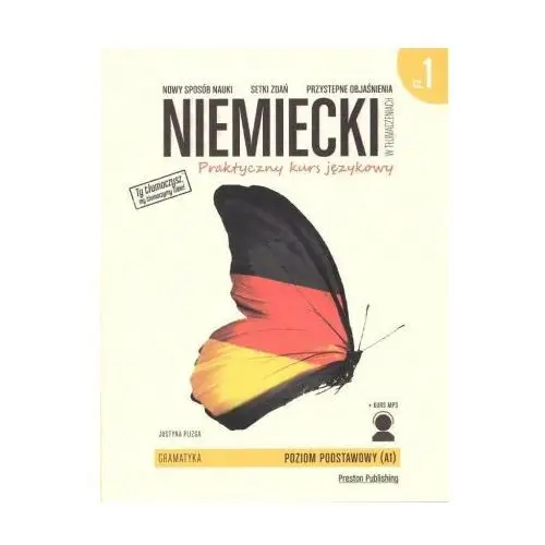 Niemiecki w tłumaczeniach gramatyka część 1 praktyczny kurs językowy poziom podstawowy a1 + mp3 Preston publishing