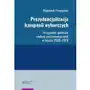 Prezydencjalizacja kampanii wyborczych. przypadek polskich elekcji parlamentarnych w latach 2005-2019 Sklep on-line