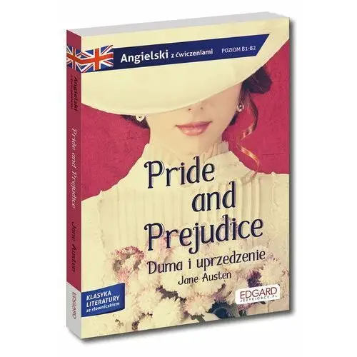 Pride and Prejudice. Duma i uprzedzenie. Klasyka literatury ze słowniczkiem