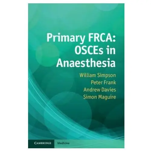 Primary FRCA: OSCEs in Anaesthesia