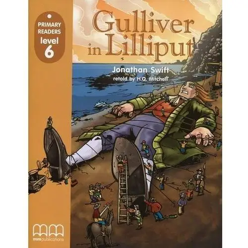 Primary Readers. Level 6. Gulliver in Lilliput