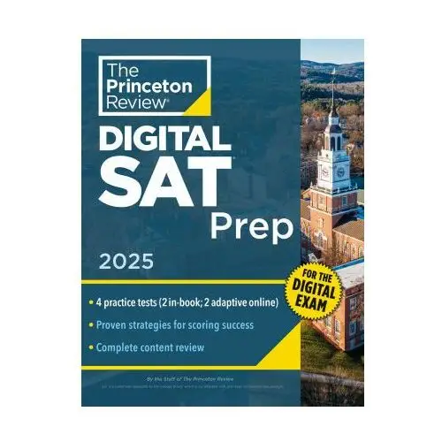 Princeton review digital sat prep, 2025: 4 full-length practice tests (2 in book + 2 adaptive tests online) + review + online tools