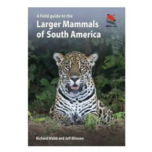 Princeton univ pr A field guide to the larger mammals of south america