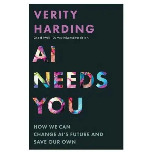 Princeton university press Ai needs you – how we can change ai′s future and save our own