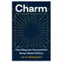 Princeton university press Charm – how magnetic personalities shape global politics Sklep on-line