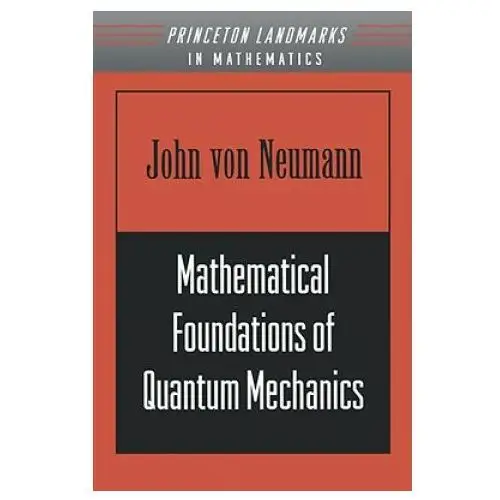Princeton university press Mathematical foundations of quantum mechanics