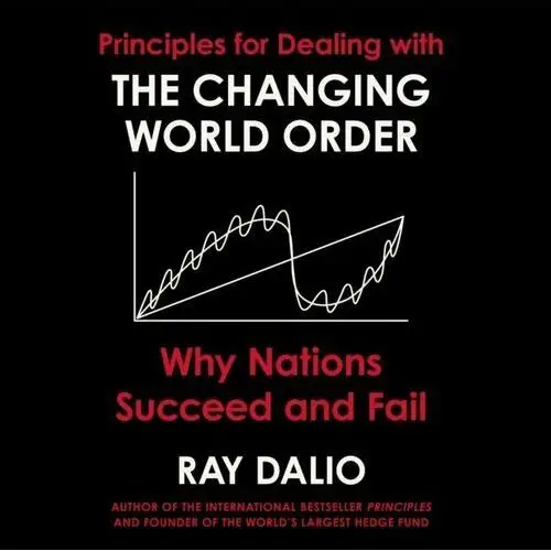 Principles for Dealing with the Changing World Order