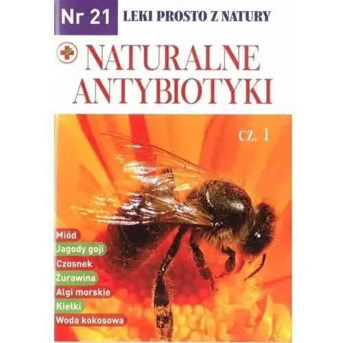 Leki prosto z natury cz.21 naturalne antybiotyki c