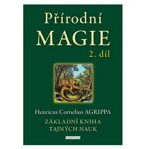 Přírodní magie 2. díl - Základní kniha tajných nauk Henricus Cornelius Agrippa