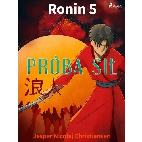 Próba sił. Ronin. Tom 5