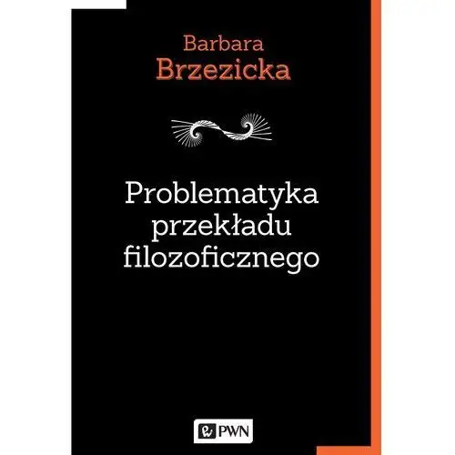 Problematyka przekładu filozoficznego