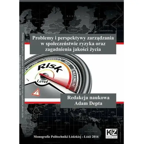 Problemy i perspektywy zarządzania w społeczeństwie ryzyka oraz zagadnienia jakości życia