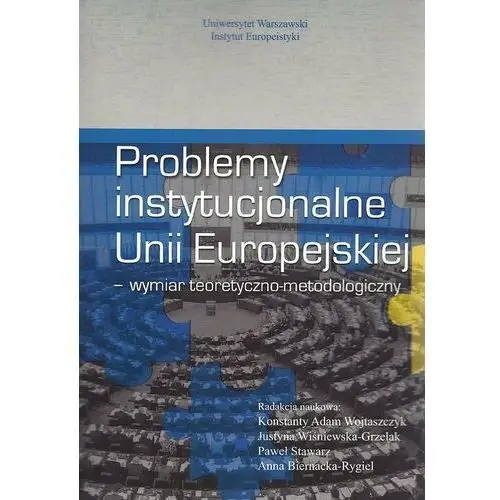 Problemy instytucjonalne Unii Europejskiej – wymiar teoretyczno-metodologiczny