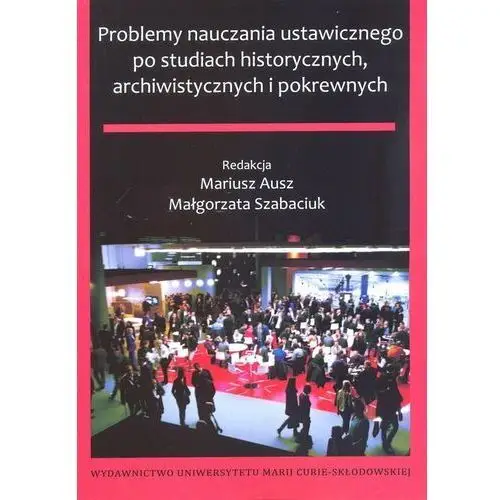 Problemy nauczania ustawicznego po studiach historycznych, archiwistycznych i pokrewnych