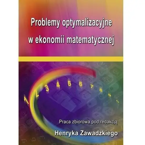 Problemy optymalizacyjne w ekonomii matematycznej, AZ#05FA51F3EB/DL-ebwm/pdf