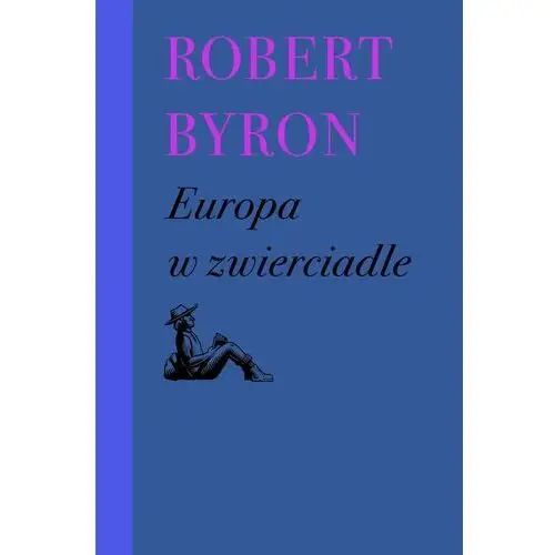Europa w zwierciadle - Byron Robert - książka
