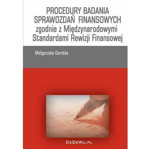 Procedury badania sprawozdań finansowych zgodnie z Międzynarodowymi Standardami Rewizji Finansowej