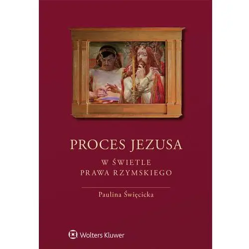 Proces Jezusa w świetle prawa rzymskiego