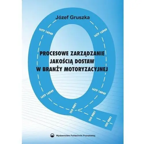 Procesowe zarządzanie jakością dostaw w branży motoryzacyjnej