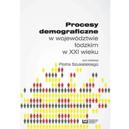 Procesy demograficzne w województwie łódzkim w XXI wieku