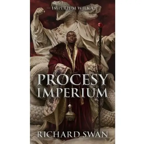 Procesy imperium. Imperium wilka. Tom 3