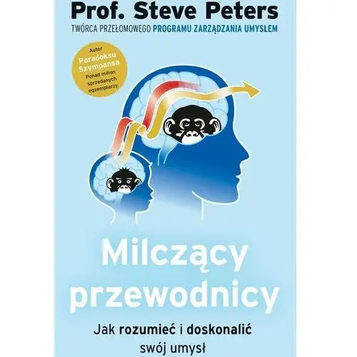 Milczący przewodnicy. jak rozumieć i doskonalić swój umysł