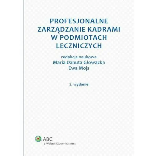 Profesjonalne zarządzanie kadrami w podmiotach leczniczych